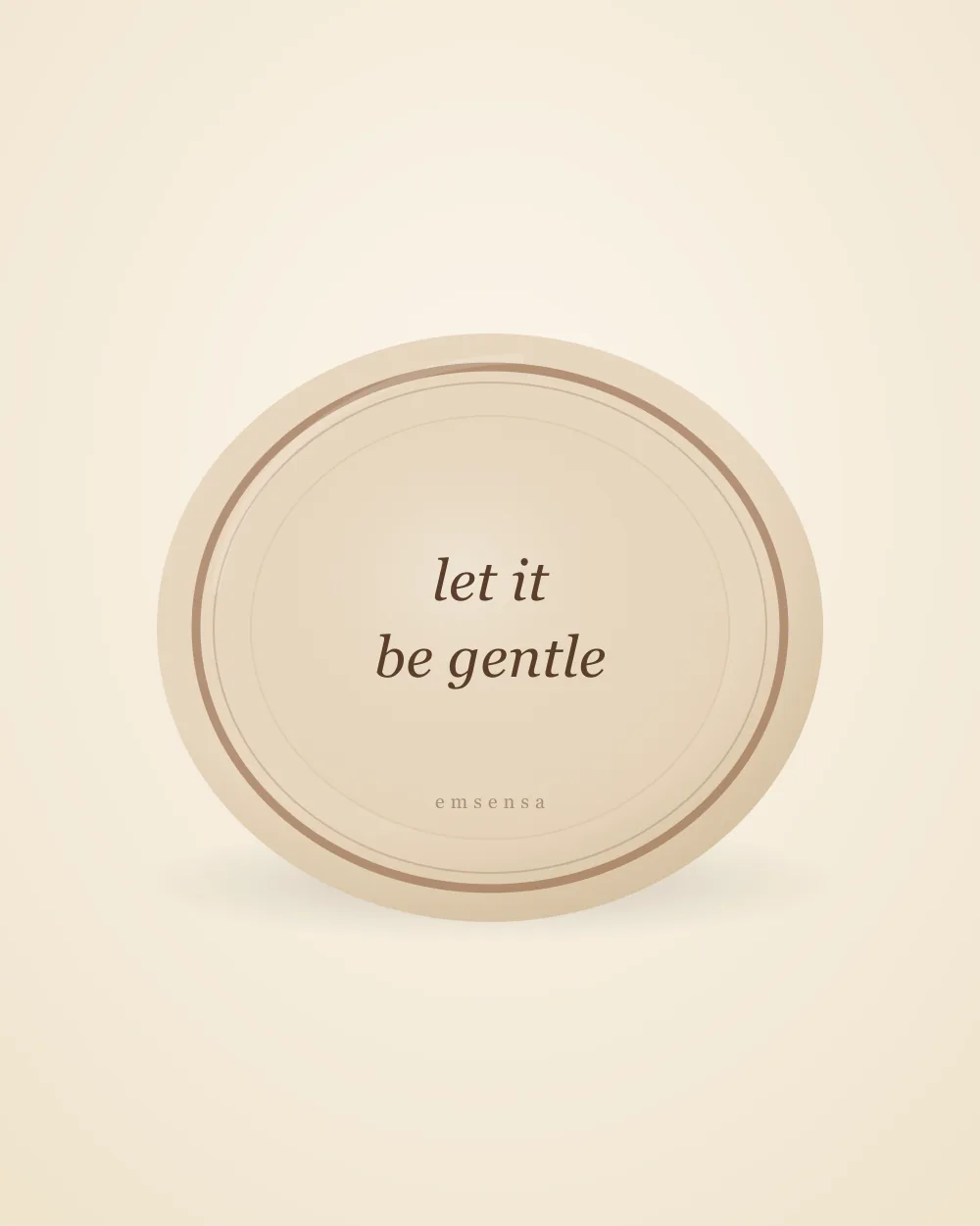 Farfurie „Let It Be Gentle” — let it be gentle